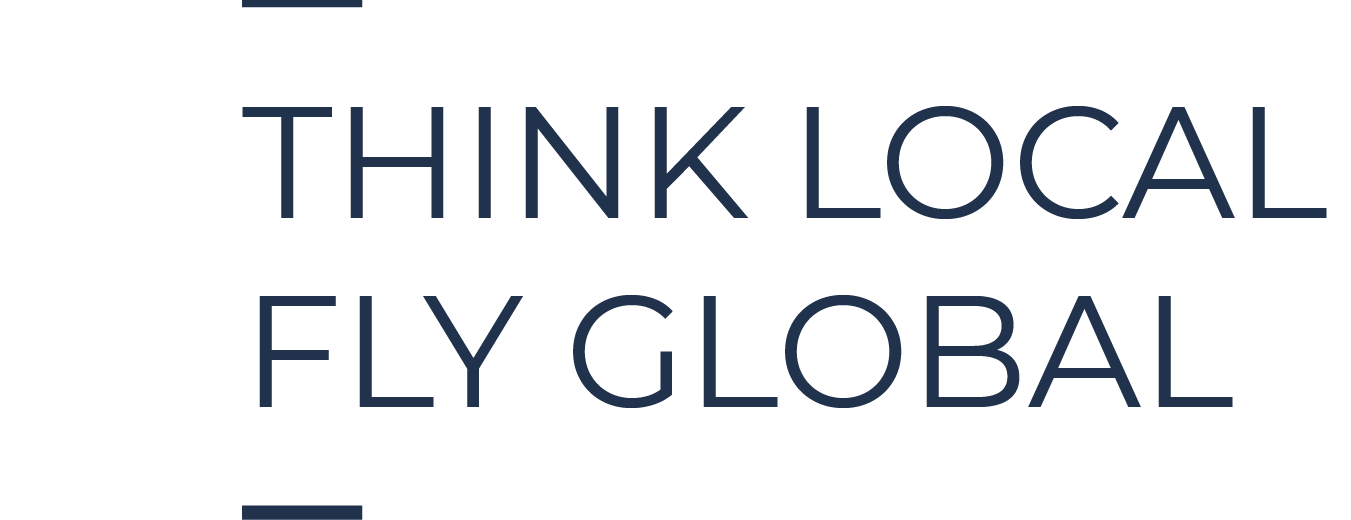 Think local fly global